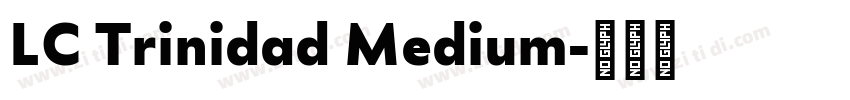 LC Trinidad Medium字体转换